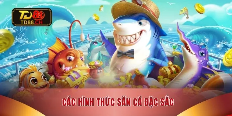 Các hình thức săn cá đặc sắc