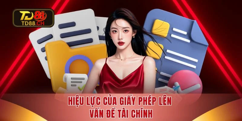 Hiệu lực của giấy phép lên vấn đề tài chính
