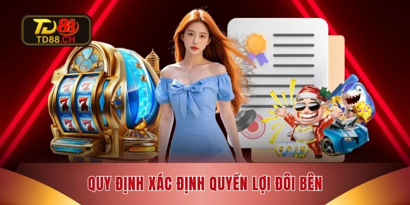 Quy định xác định quyền lợi đôi bên