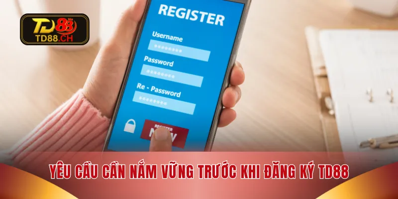 Yêu cầu cần nắm vững trước khi đăng ký